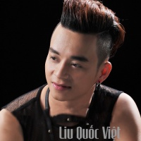 Top những bài hát hay nhất của Liu Quốc Việt