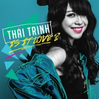 Is It Love - Thái Trinh