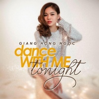 Dance With Me Tonight - Giang Hồng Ngọc