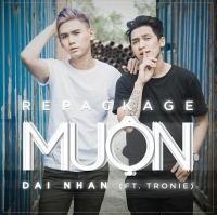 Muộn (Repackage Single) - Đại Nhân, Tronie Ngô