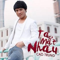 Ta Mất Nhau (Remix) - Cao Trung
