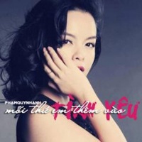 Mỗi Thứ Em Thêm Vào Tình Yêu (Single) - Phạm Quỳnh Anh