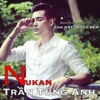 Ánh Mắt Trong Đêm (Acoustic Version) - Nukan Trần Tùng Anh