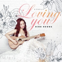 Loving You - Đinh Hương