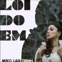 Lỗi Do Em (Single) - Miko Lan Trinh