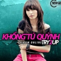 Try 2 Up - Khổng Tú Quỳnh