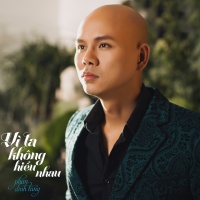 Vì Ta Không Hiểu Nhau (Single) - Phan Đinh Tùng