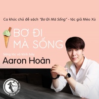 Bơ Đi Mà Sống (Single) - Aaron Hoàn