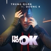 I'm Not OK (Single) - Trung Quân Idol