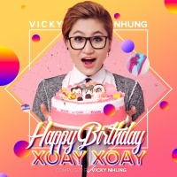Happy Birthday Xoay Xoay (Single) - Vicky Nhung