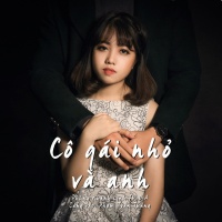 Cô Gái Nhỏ Và Anh (Single) - Phùng Khánh Linh