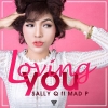 Loving You (Single) - Sally Q, MadP