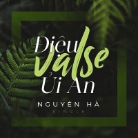Điệu Valse Ủi An (Single) - Nguyên Hà