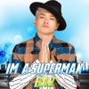 I'm A Superman (Single) - BAK (Bảo Kun)