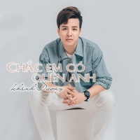 Chắc Em Có Quên Anh (Single) - Khánh Dương
