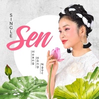 Sen (Single) - Hoàng Hồng Ngọc