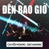Đến Bao Giờ (Single) - DatManiac, Cá Hồi Hoang