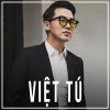 Những Bài Hát Hay Nhất Của Việt Tú - Việt Tú