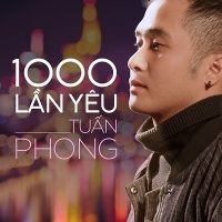 Một Ngàn Lần Yêu (Single) - Đặng Tuấn Phong