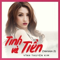Tình Và Tiền (Version 2) (Single) - Vĩnh Thuyên Kim