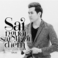 Sai Người, Sai Thời Điểm (Remix Single) - Thanh Hưng