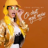 Có Chút Ngọt Ngào (Single) - Tăng Quỳnh My
