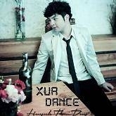 Xưa Dance - Huỳnh Thái Duy