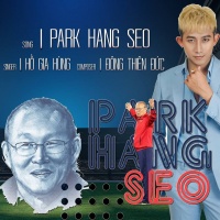 Park Hang Seo (Single) - Hồ Gia Hùng