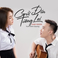 Gửi Đến Tương Lai (Single) - Trịnh Đình Quang