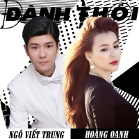 Đành Thôi (Version 1) (Single) - Hoàng Oanh (Mắt Ngọc), Ngô Viết Trung