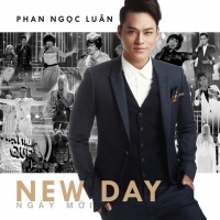 New Day - Ngày Mới (Single) - Phan Ngọc Luân