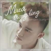 Mưa Trong Lòng (Single) - Trịnh Đình Quang