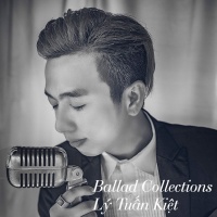 Ballad Collections - Lý Tuấn Kiệt