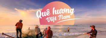 Quê Hương Việt Nam