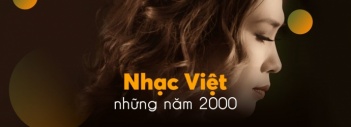 Nhạc Việt Những Năm 2000