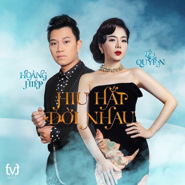 Hiu Hắt đời Nhau Single Lệ Quyen Hoang Hiệp Nhac Vn