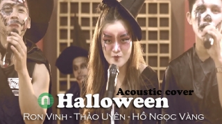 Halloween (Acoustic Cover) - Ron Vinh, Hồ Ngọc Vàng, Thảo Uyên