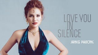 Love You In Silence - Janice Phương