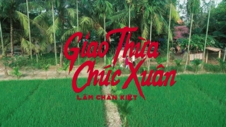 Giao Thừa Chúc Xuân - Lâm Chấn Kiệt