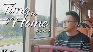 Time To Go Home - Dật Hanh