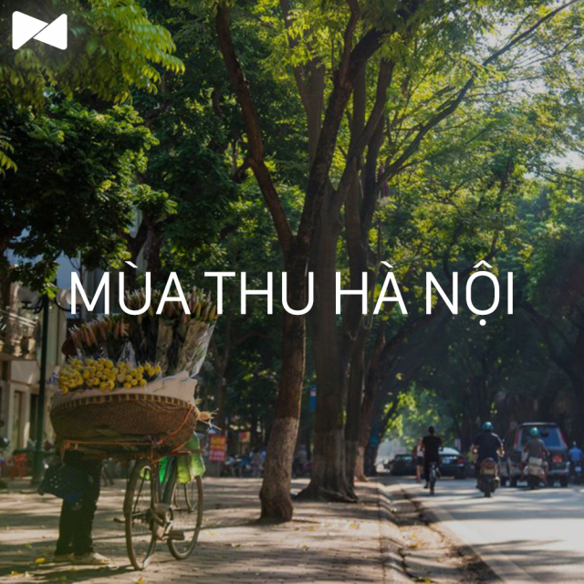 Tuyển Tập Những Bai Hat Về Mua Thu Ha Nội Hay Nhất Nhac Vn