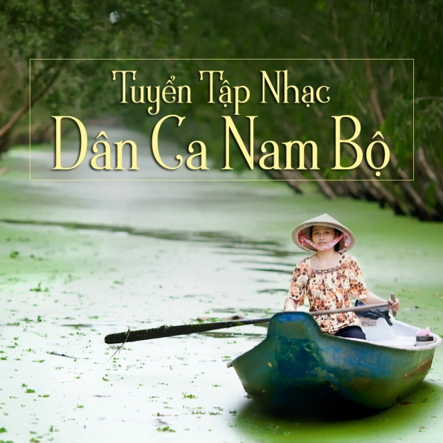 Tuyển Tập Nhạc Dân Ca Nam Bộ - Various Artists - Nhac.vn