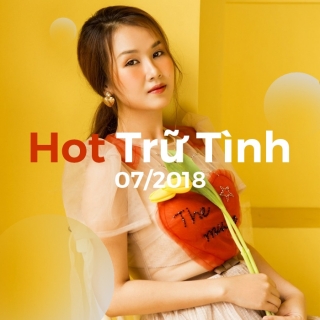 Nhạc Hot Trữ Tình Bolero Tháng 07/2018 - Various Artists