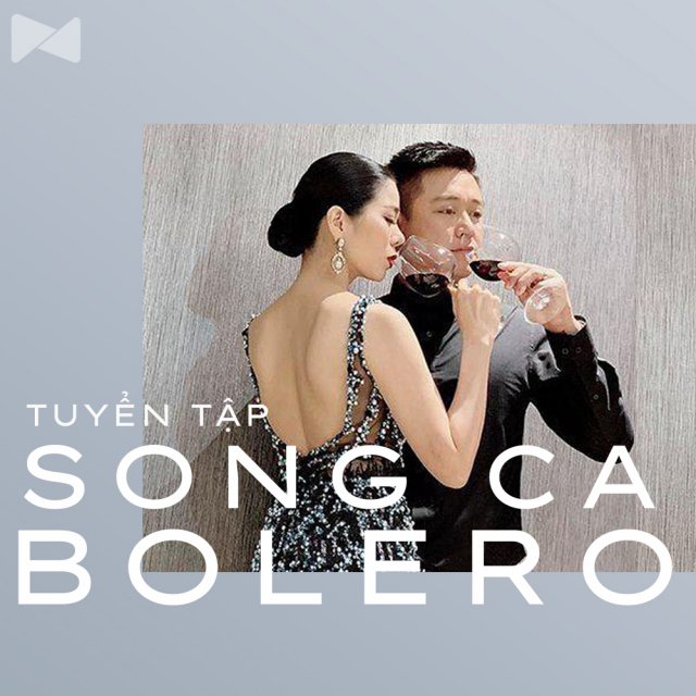Những Bài Hát Song Ca Bolero Hay Nhất (Vol.1) - Nhac.vn