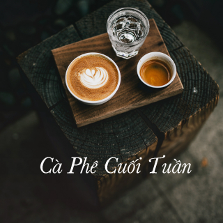 Cà Phê Cuối Tuần - Various Artists